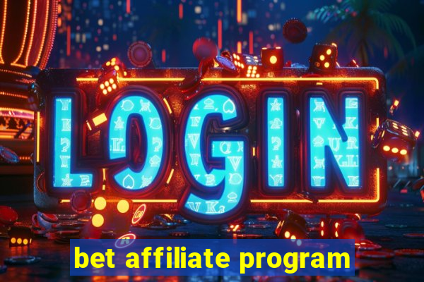 bet affiliate program